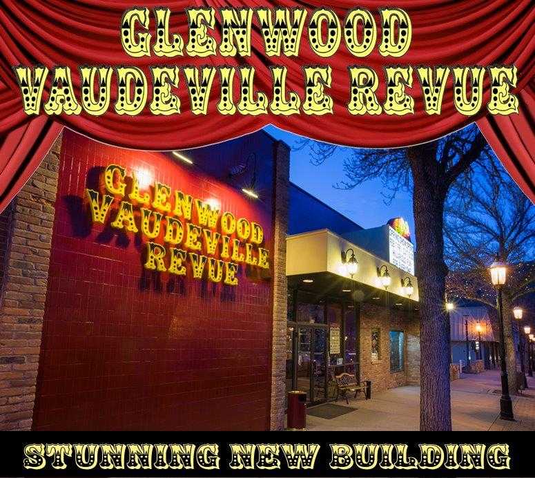 Glenwood Vaudeville Revue: Stunning New Building